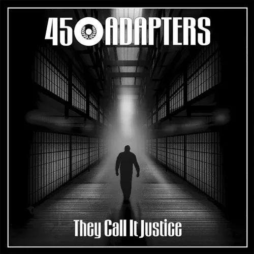 45 Adapters: They Call It Justice - 7-INCH SINGLE